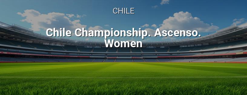 Chilean Championship. Ascenso. Women logo