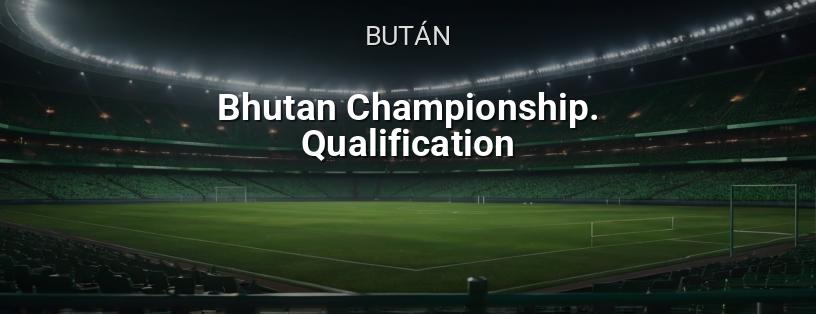 Campeonato de Bután. Clasificación logotipo