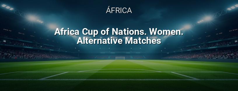 Copa Africana de Naciones. Mujeres. Partidos Alternativos logotipo