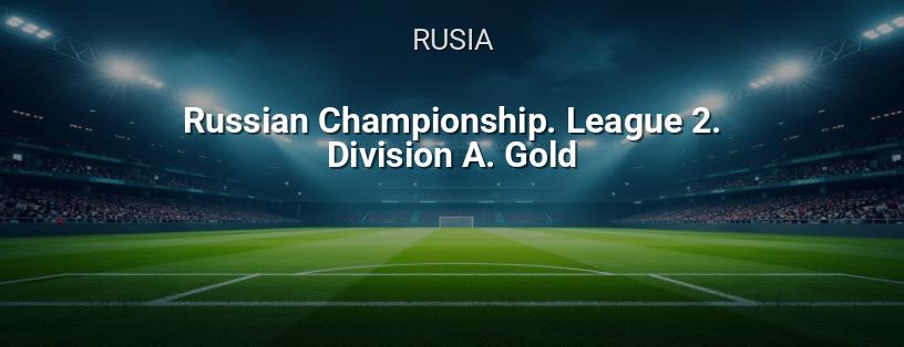 Campeonato de Rusia. 2ª Liga. División A. Oro logotipo