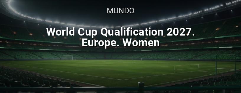 Eliminatorias para el Mundial Femenino 2027. Europa logotipo