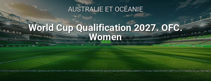 Éliminatoires OFC pour la Coupe du Monde Féminine 2027 logo