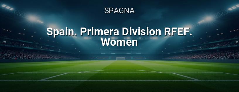 Campionato Spagnolo. Primera División RFEF Femminile logo