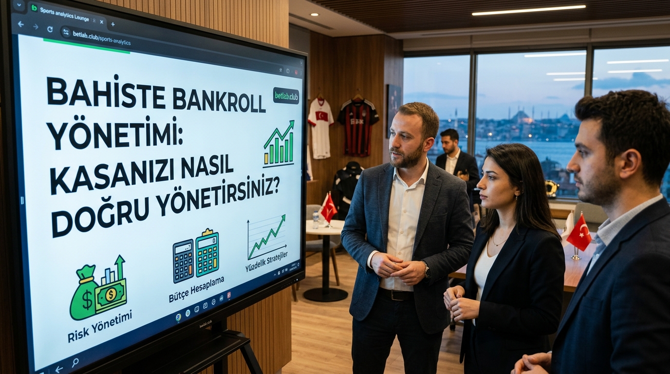 Bahislerde bankroll yönetimi: oyun sermayesini nasıl yönetmeli ve parayı kaybetmemek için ne yapmalı