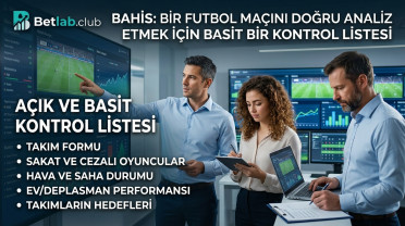Bahis amaçlı futbol maçı analizi: kontrol listesi ve takım değerlendirme kuralları