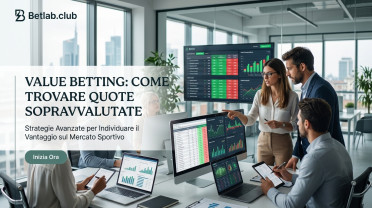 Scommesse di valore (Value Betting): come individuare con costanza quote sottovalutate