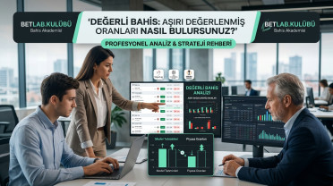 Değer Bahisleri (Value Betting): Aşırı değer verilen oranları istikrarlı bir şekilde bulma