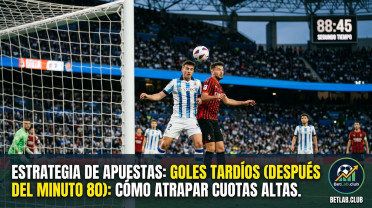 Estrategia para apostar por goles tardíos después del minuto 80: cómo conseguir cuotas altas